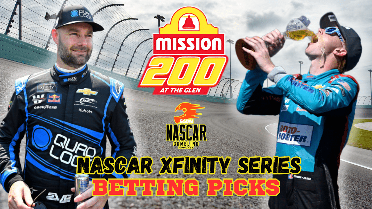 Mission 200 at The Glen Betting Picks 2025 I NASCAR Gambling Podcast (Ep. 658)