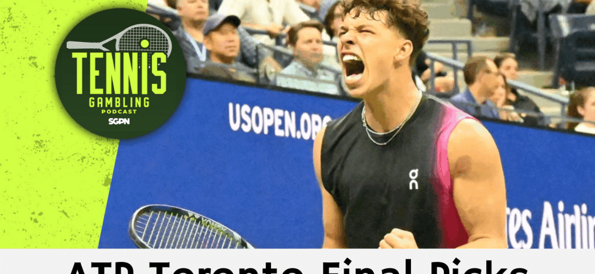 ATP Toronto Final Picks – 8/7/25 | Tennis Gambling Podcast (Ep. 530)