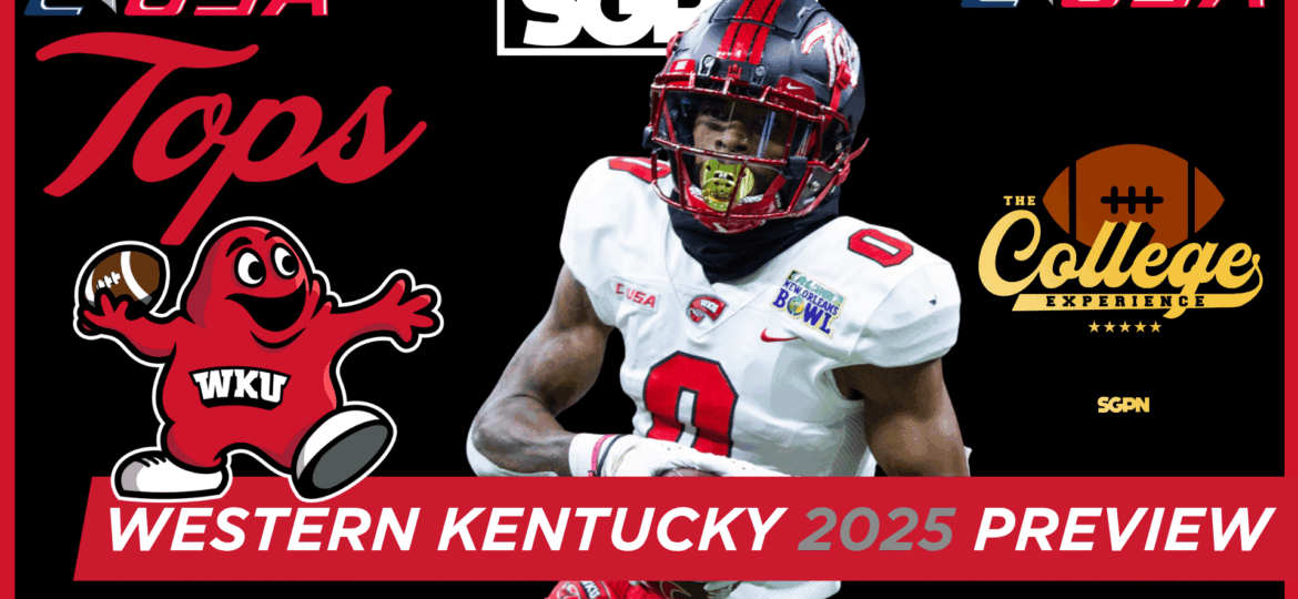Western Kentucky Hilltoppers 2025 Team Preview | The College Football Experience (Ep. 1956)