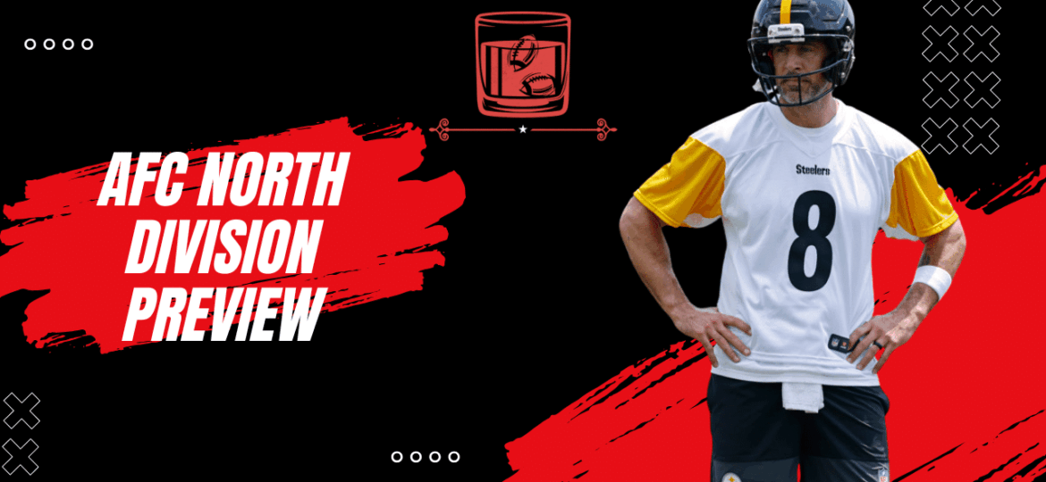 AFC North Division Preview: Offseason Recap, Best Bets & Fantasy | Old-Fashioned Football (Ep. 191)