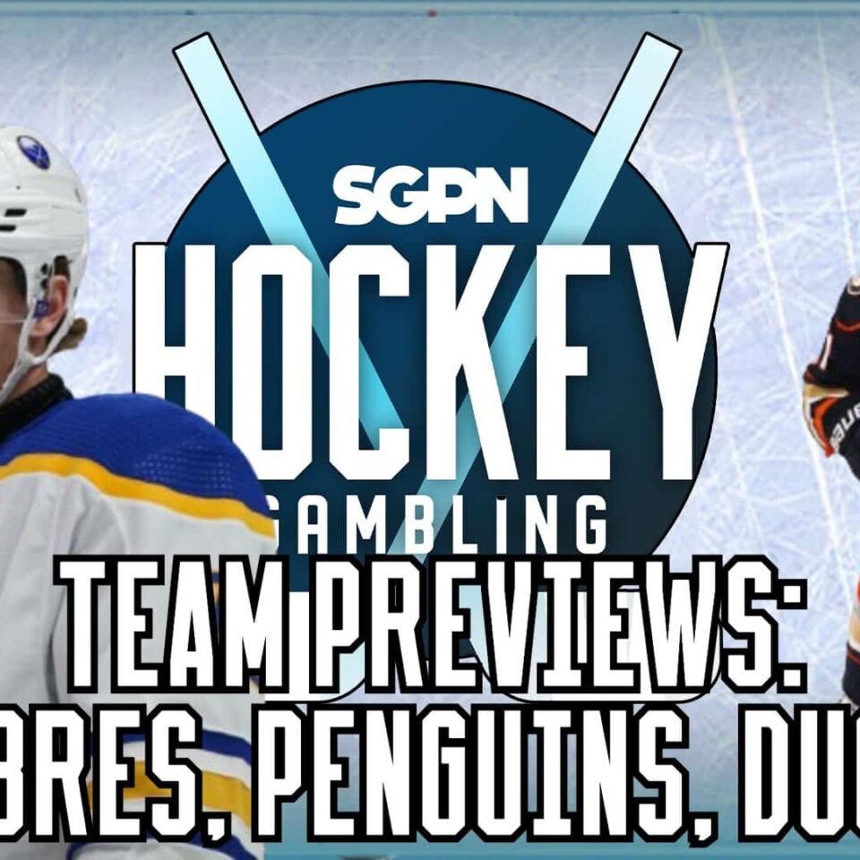 NHL Team Previews: Penguins, Sabres, Ducks | Hockey Gambling Podcast (Ep. 492)