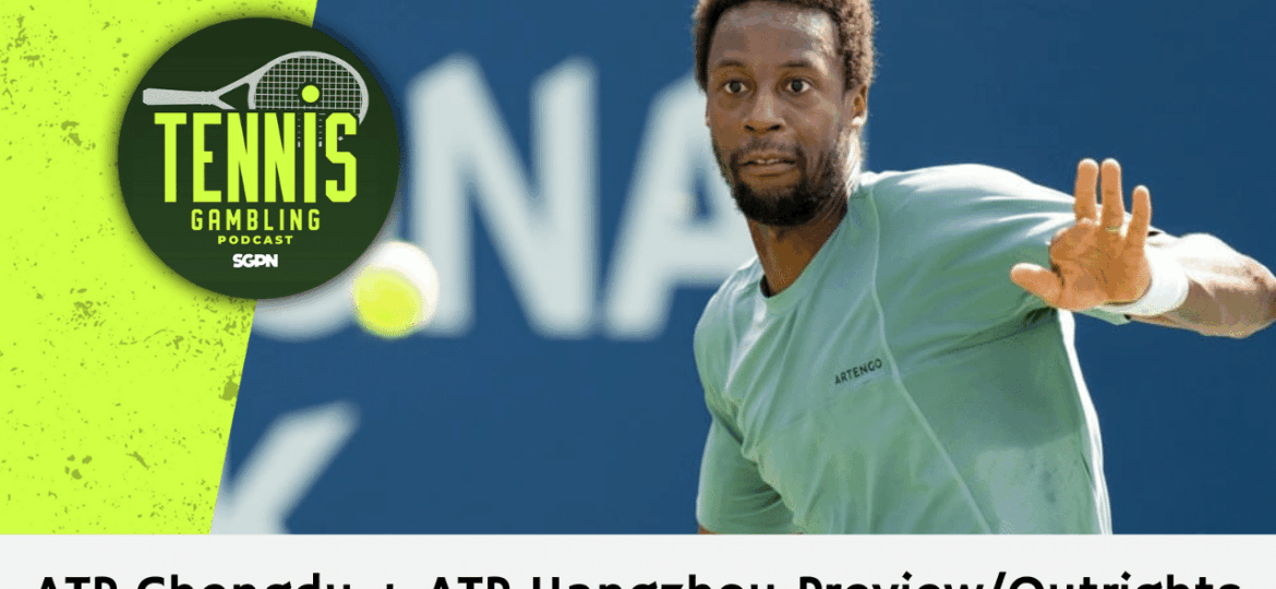 ATP Chengdu + ATP Hangzhou Preview/Outrights – 9/16/25 | Tennis Gambling Podcast (Ep. 545)