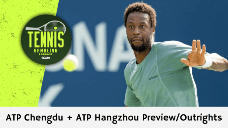 ATP Chengdu + ATP Hangzhou Preview/Outrights – 9/16/25 | Tennis Gambling Podcast (Ep. 545)