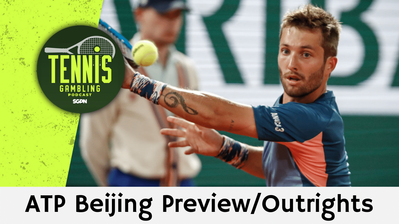 ATP Beijing Preview/Outrights – 9/24/25 | Tennis Gambling Podcast (Ep. 550)