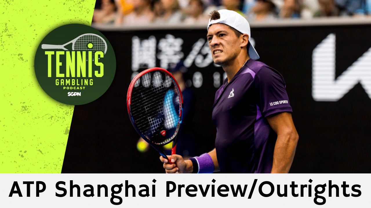 ATP Shanghai Preview/Outrights – 9/30/25 | Tennis Gambling Podcast (Ep. 553)