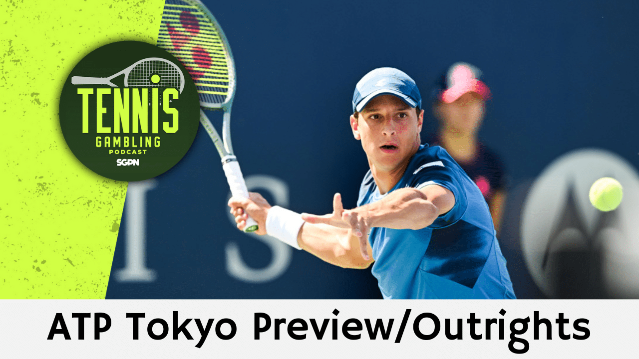 ATP Tokyo Preview/Outrights – 9/23/25 | Tennis Gambling Podcast (Ep. 549)