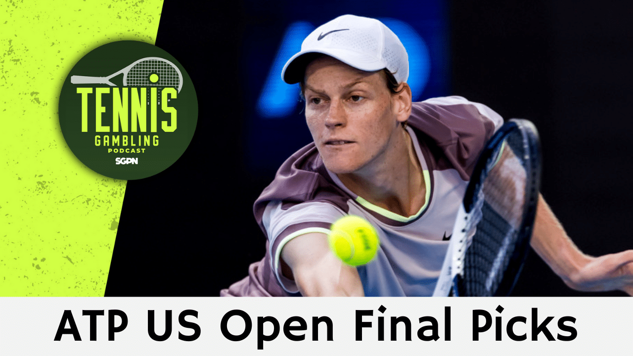 ATP US Open Final Picks – 9/7/25 | Tennis Gambling Podcast (Ep. 544)