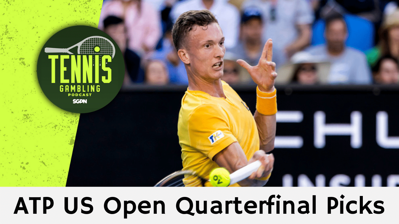 ATP US Open Quarterfinal Picks – 9/2/25 | Tennis Gambling Podcast (Ep. 540)