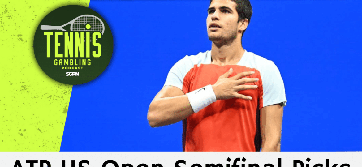 ATP US Open Semifinal Picks – 9/5/25 | Tennis Gambling Podcast (Ep. 542)