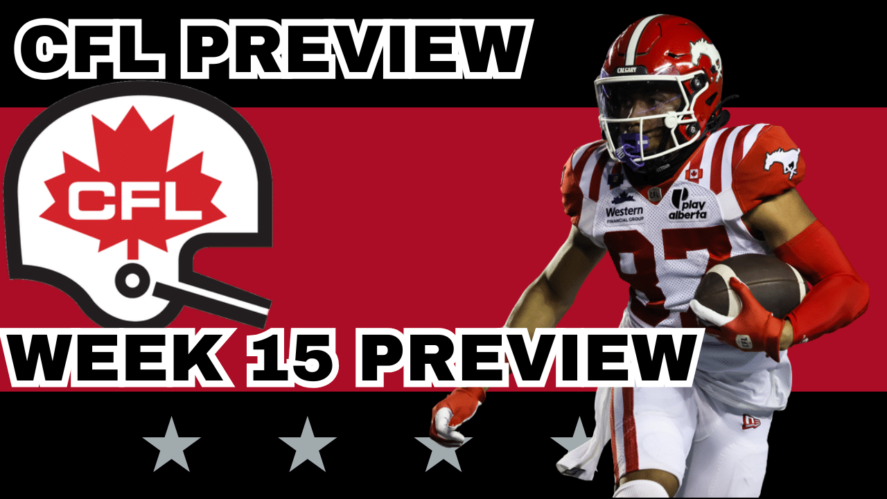 CFL Week 15 Preview, Picks & DFS | CFL Gambling Podcast (Ep. 103)