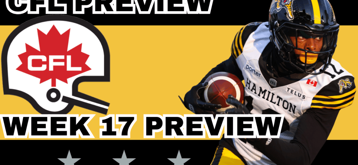 CFL Week 17 Preview, Picks & DFS | CFL Gambling Podcast (Ep. 105)