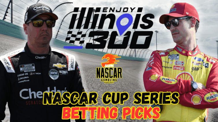 Enjoy Illinois 300 Betting Picks 2025 I NASCAR Gambling Podcast (Ep. 670)