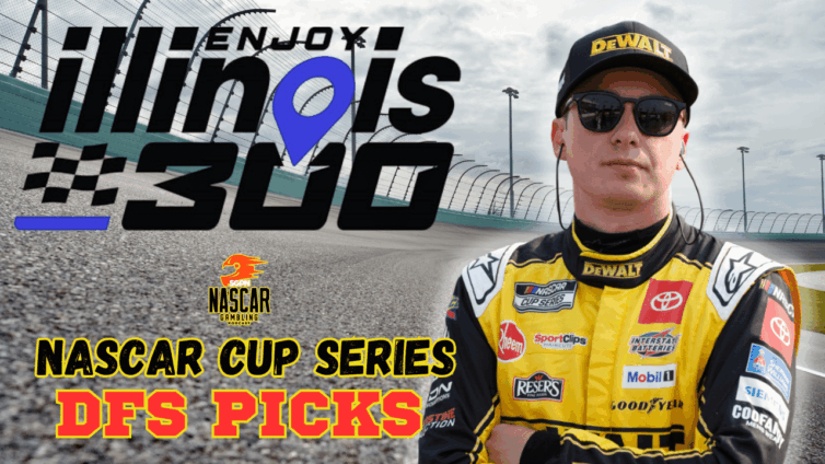 Enjoy Illinois 300 DFS Picks 2025 I NASCAR Gambling Podcast (Ep. 672)