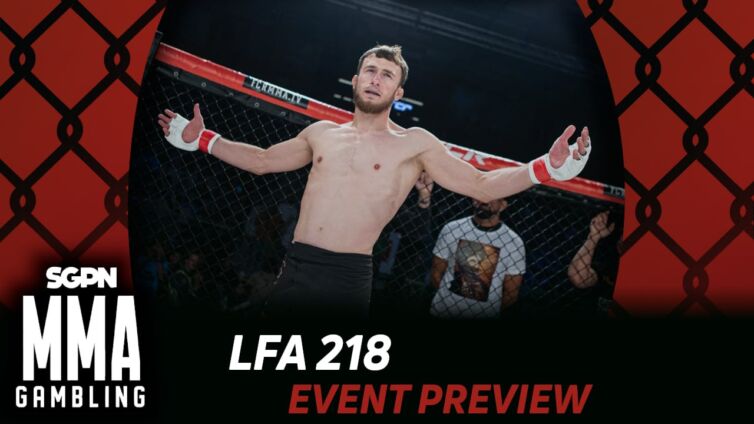 LFA 218 Betting Guide (Short Queens & Pretty Boys) | MMA Gambling Podcast (Ep.918)