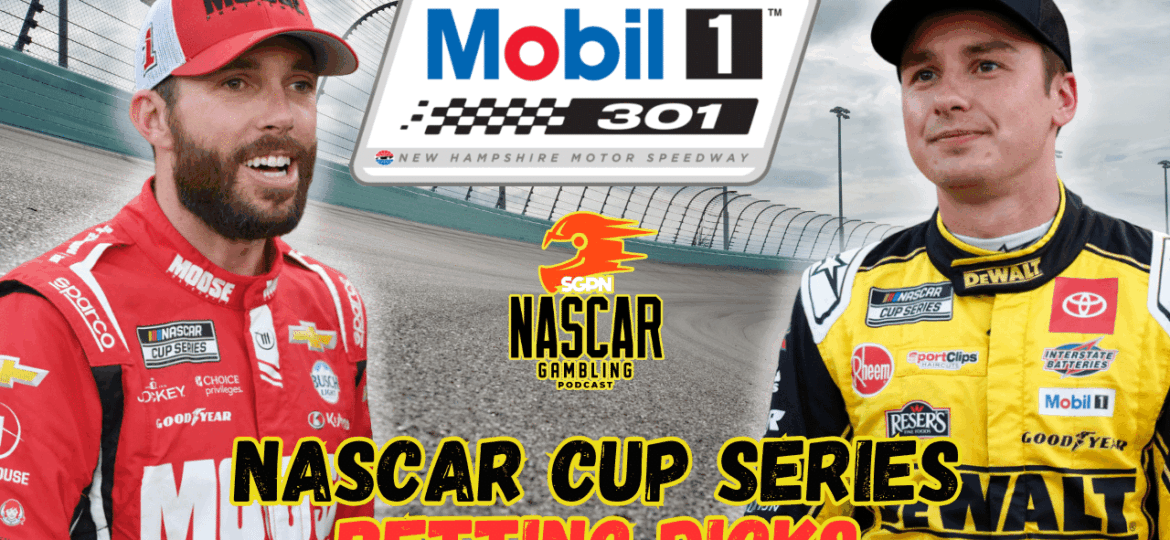Mobil 1 301 Betting Picks 2025 I NASCAR Gambling Podcast (Ep. 676)