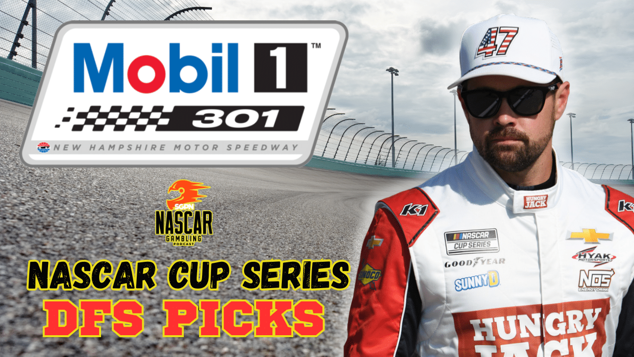 Mobil 1 301 DFS Picks 2025 I NASCAR Gambling Podcast (Ep. 677)
