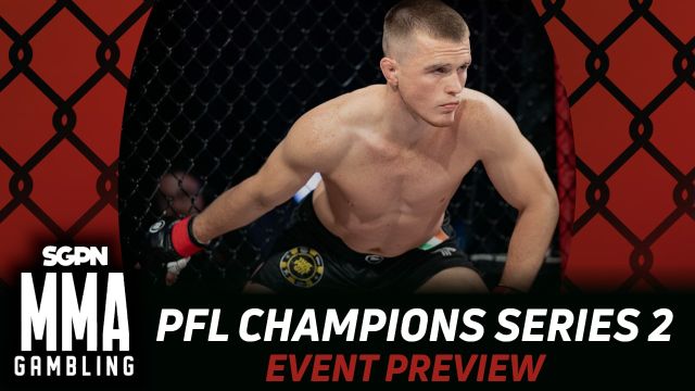 PFL Champions Series 2 Betting Guide (Sergio Pettis Is a Pettis) | MMA Gambling Podcast (Ep.923)