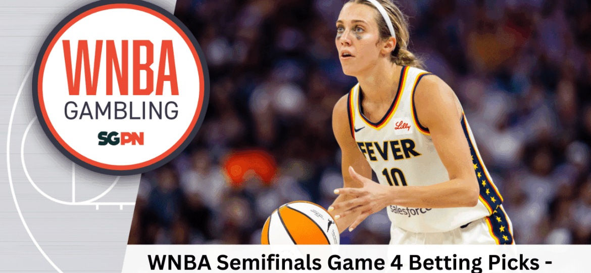 WNBA Semifinals Game 4 Betting Picks – 9/28/25 | WNBA Gambling Podcast (Ep. 218)