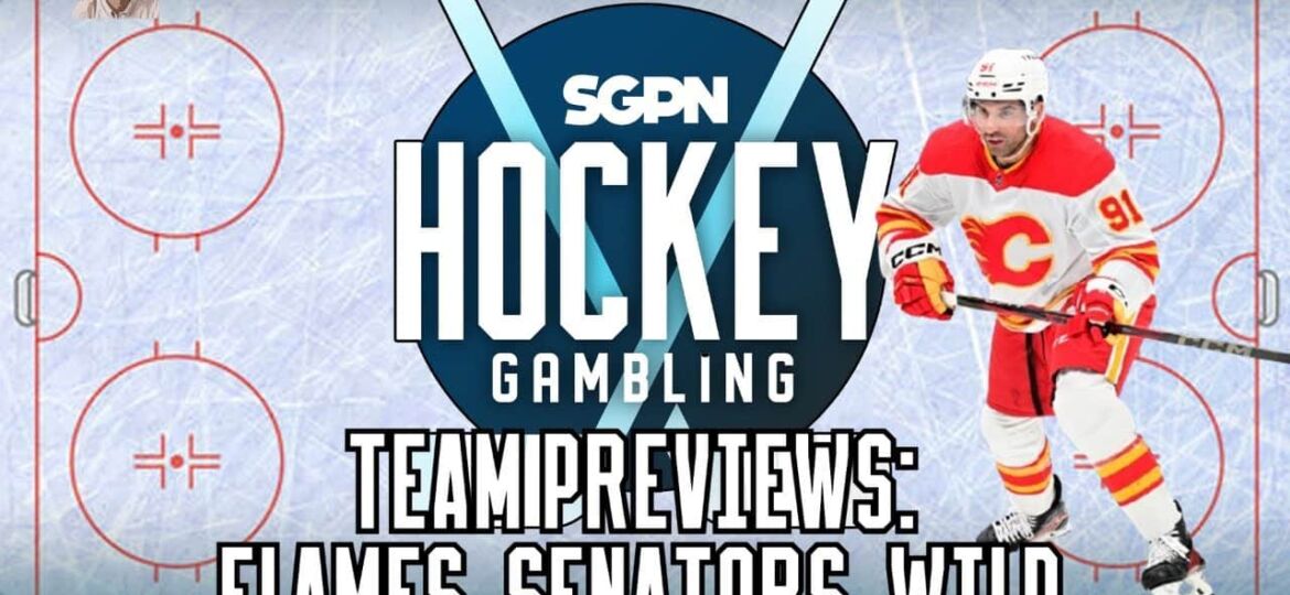 NHL Team Previews: Flames, Senators, Wild | Hockey Gambling Podcast (Ep. 496)