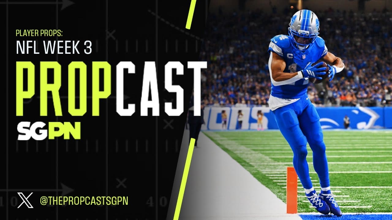NFL Week 3 Player Props 9/18/25 – NFL Bets, Player Props and Predictions | The Propcast (Ep. 371)