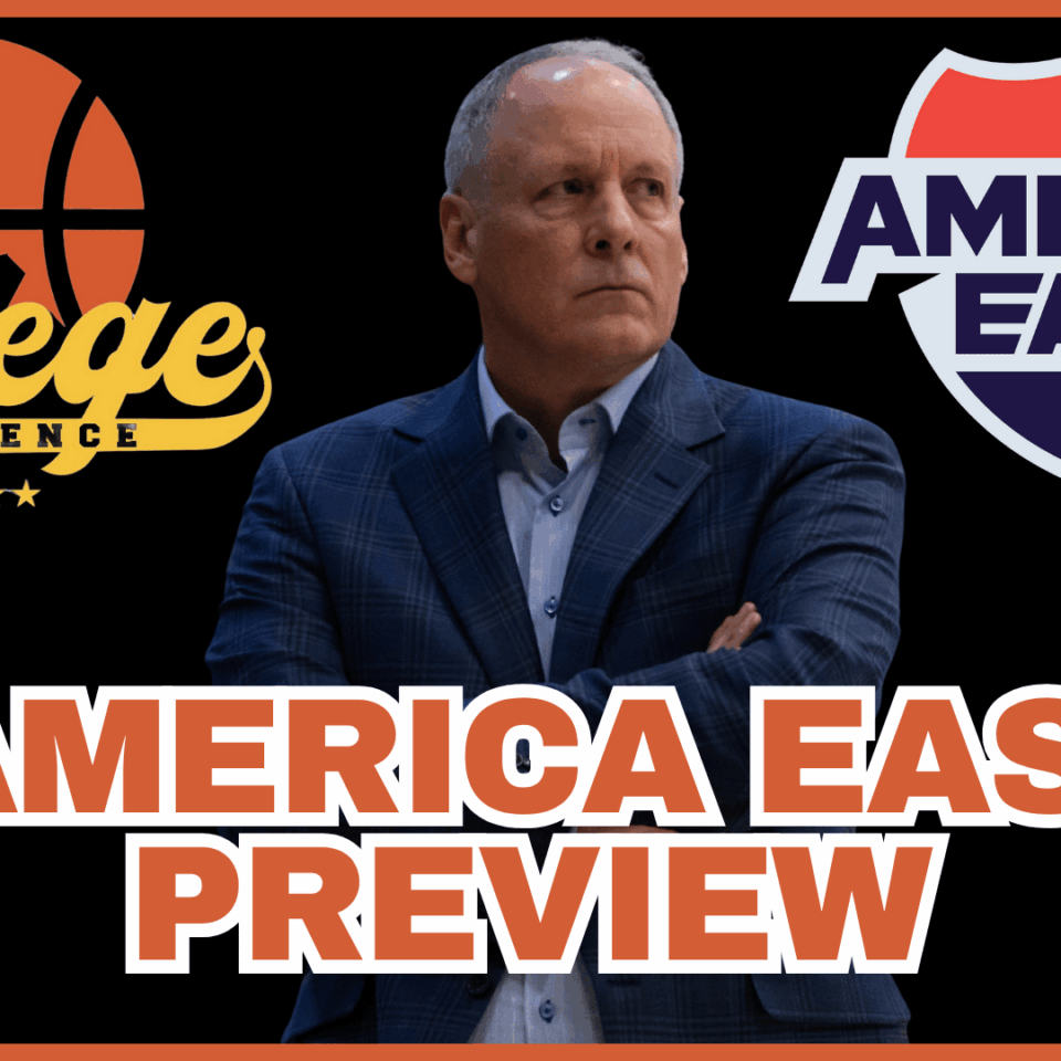 America East Conference Preview | The College Experience: Basketball
