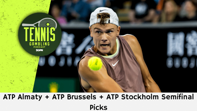 ATP Almaty + ATP Brussels + ATP Stockholm Semifinal Picks – 10/17/25 | Tennis Gambling Podcast (Ep. 562)