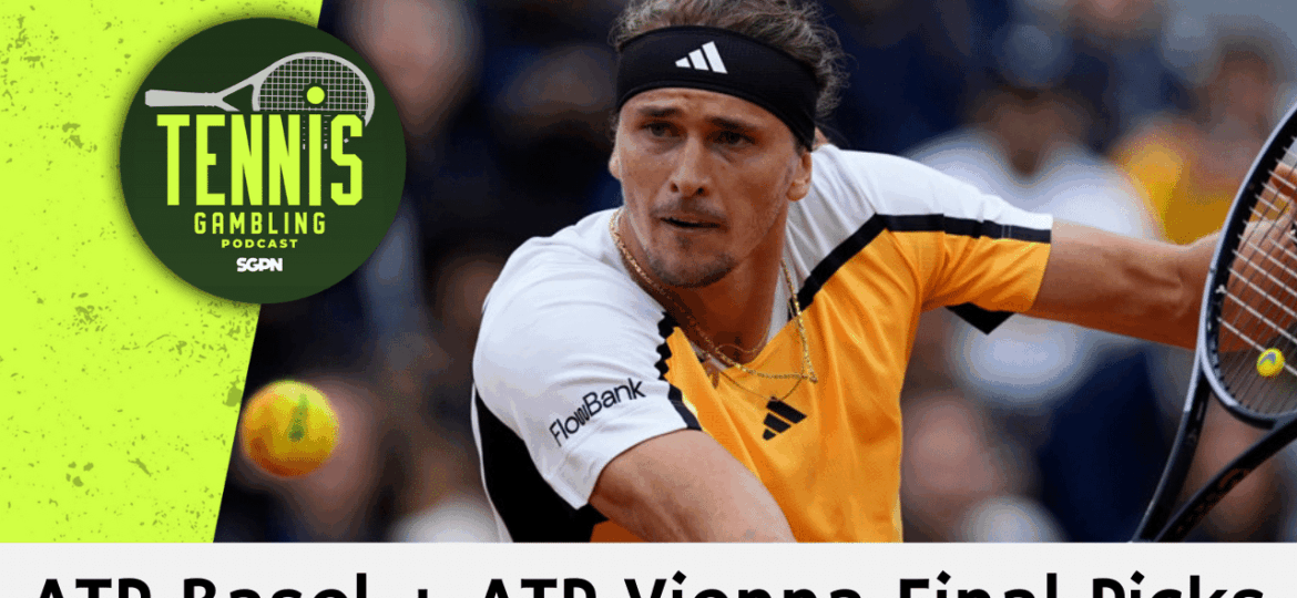ATP Basel + ATP Vienna Final Picks – 10/25/25 | Tennis Gambling Podcast (Ep. 566)