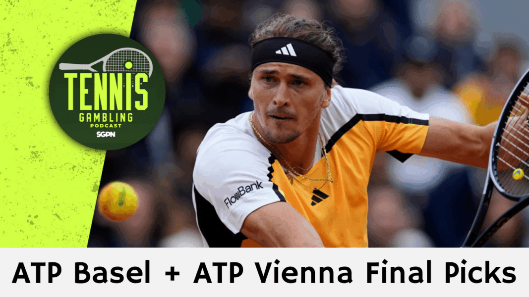 ATP Basel + ATP Vienna Final Picks – 10/25/25 | Tennis Gambling Podcast (Ep. 566)