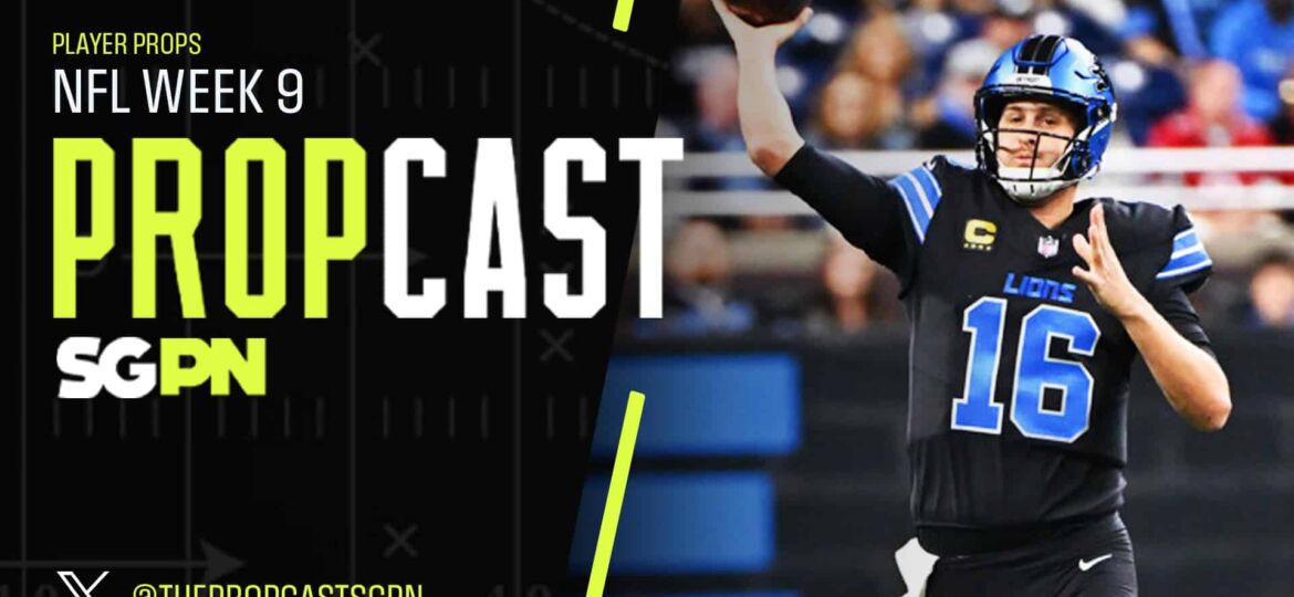 NFL Week 9 Player Props 10/31/25 – NFL Bets, Player Props and Predictions | The Propcast (Ep. 381)
