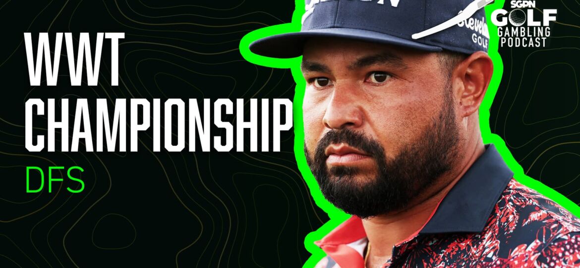 2025 World Wide Technology Championship Championship DFS Picks | Golf Gambling Podcast (Ep. 542)