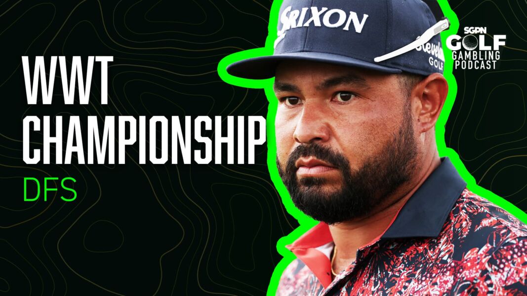 2025 World Wide Technology Championship Championship DFS Picks | Golf Gambling Podcast (Ep. 542)