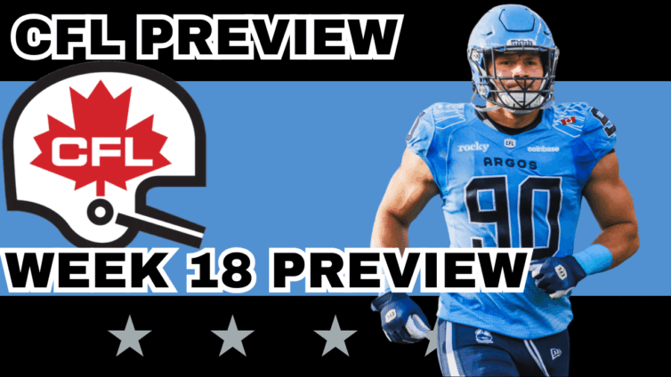 CFL Week 18 Preview, Picks & DFS | CFL Gambling Podcast (Ep. 106)