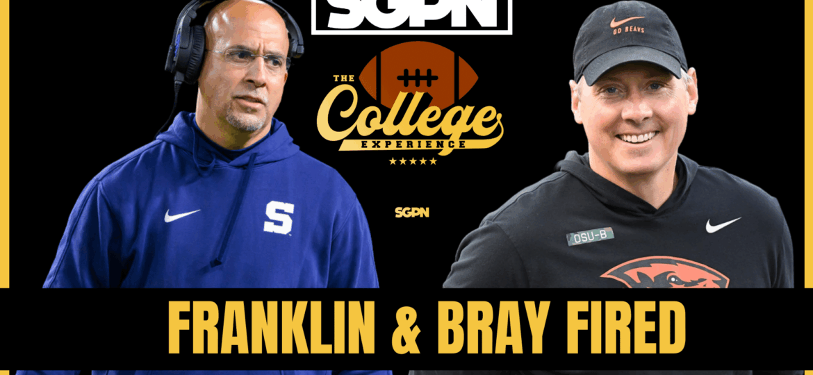 James Franklin, Trent Bray & Trent Dilfer Fired | The College Football Experience (Ep. 2025)