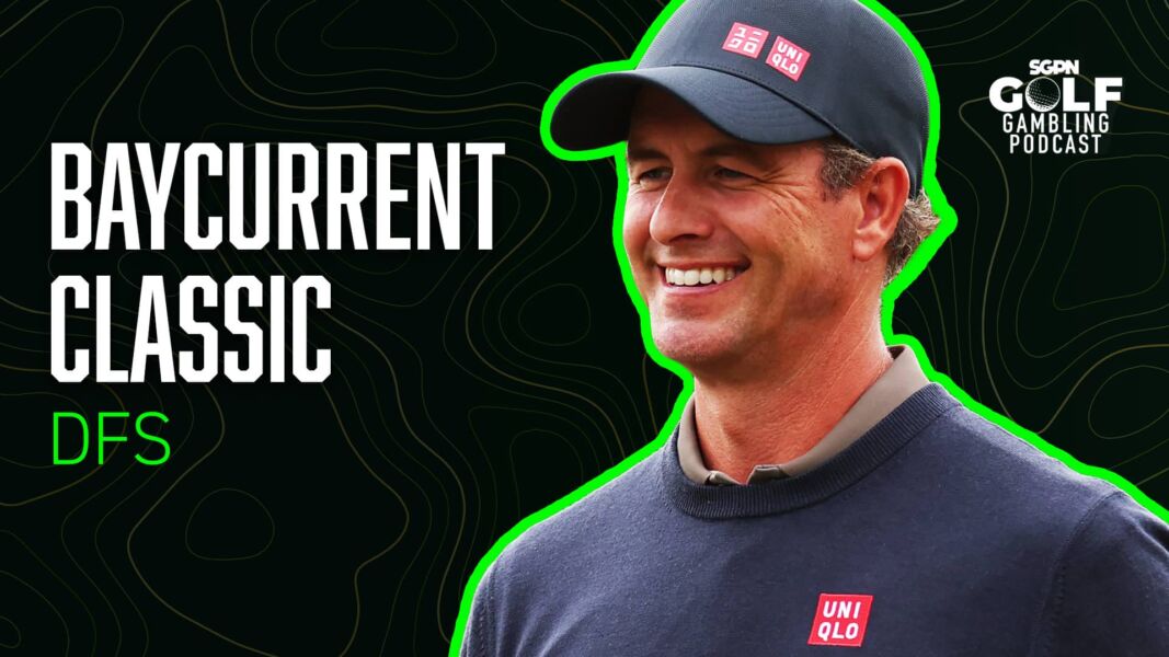 2025 Baycurrent Classic DFS Picks | Golf Gambling Podcast (Ep. 538)