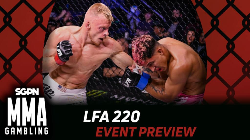 LFA 220 Betting Guide (The Pink Ranger Episode) | MMA Gambling Podcast (Ep.938)