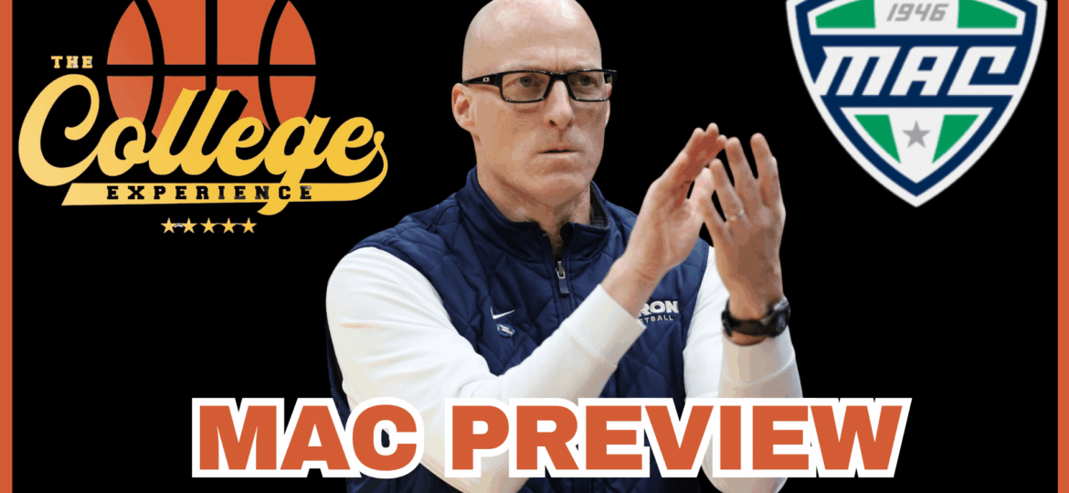 Mid American Conference (MAC) Preview | The College Experience: Basketball