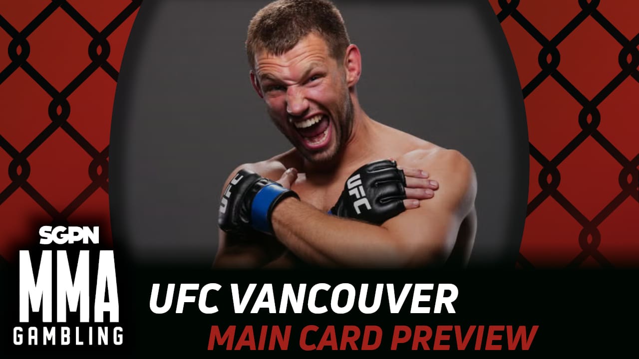 UFC Vancouver Main Card Betting Guide (Gumby Doesn't Like Fun) | MMA Gambling Podcast (Ep.936)