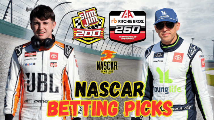 Martinsville 2 Trucks-Xfinity Betting Picks 2025 I NASCAR Gambling Podcast (Ep. 692)