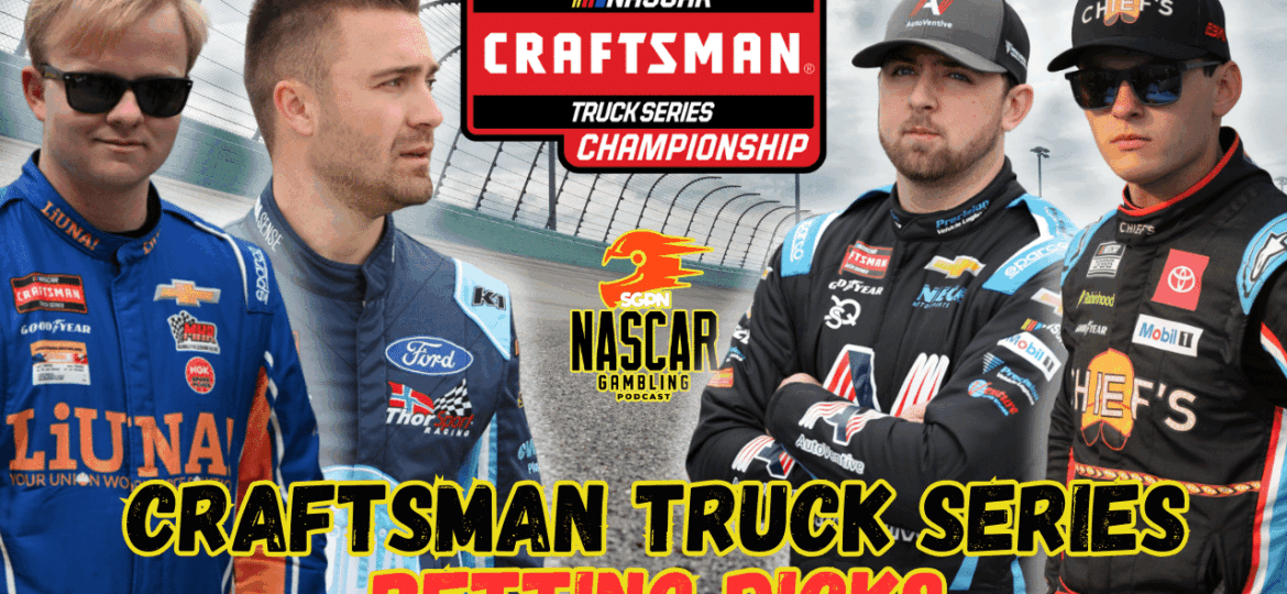 NASCAR Craftsman Truck Series Championship Betting Picks 2025 I NASCAR Gambling Podcast (Ep. 695)
