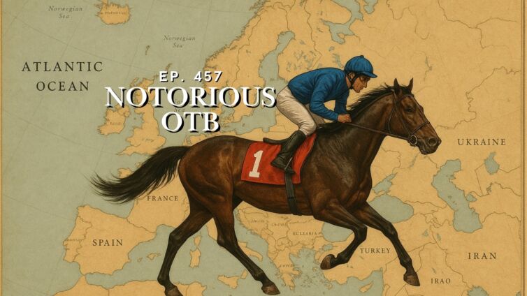 Breeders Cup 2025 European Shippers To Watch! | The Notorious OTB - Daily Horse Racing Picks (Ep. 457)