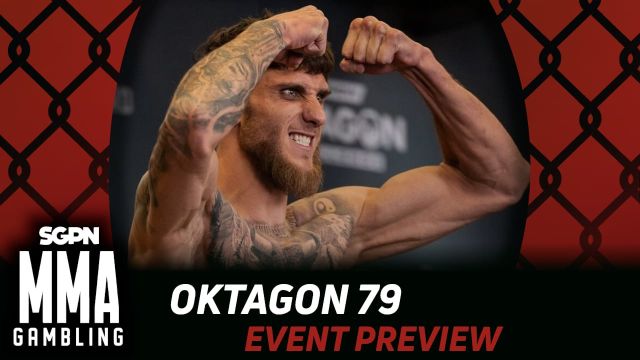 Oktagon 79 Betting Guide (Debated Fry, and Here's Why) | MMA Gambling Podcast (Ep.942)