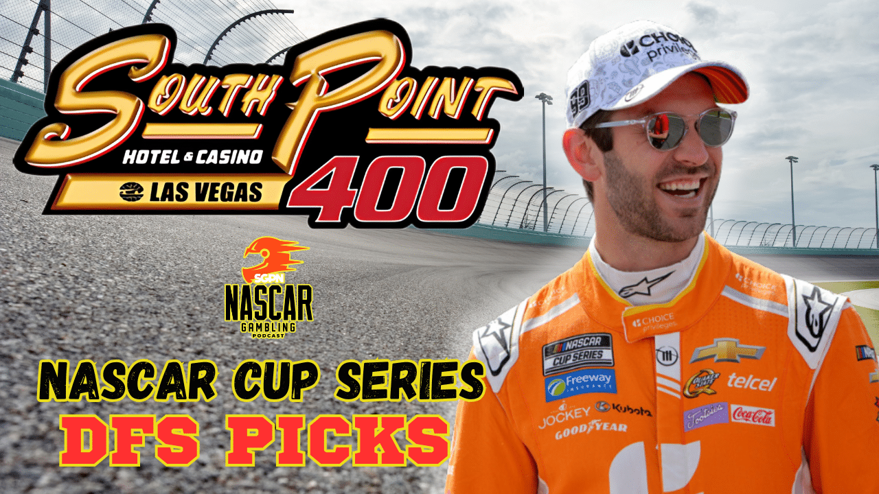 South Point 400 DFS Picks 2025 I NASCAR Gambling Podcast (Ep. 687)