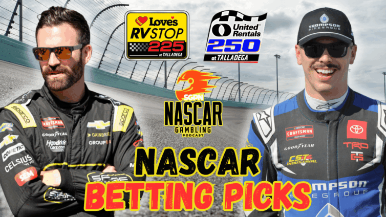 Talladega 2 Trucks-Xfinity Betting Picks 2025 I NASCAR Gambling Podcast (Ep. 689)