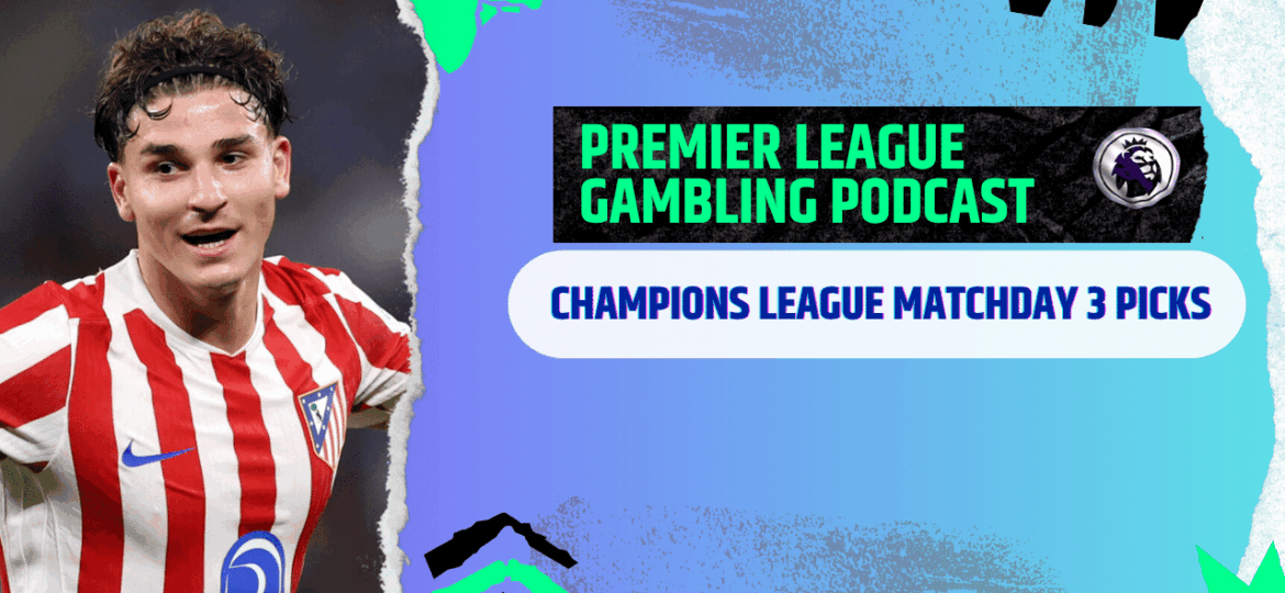 Champions League Matchday 3 Picks - (Ep.315)
