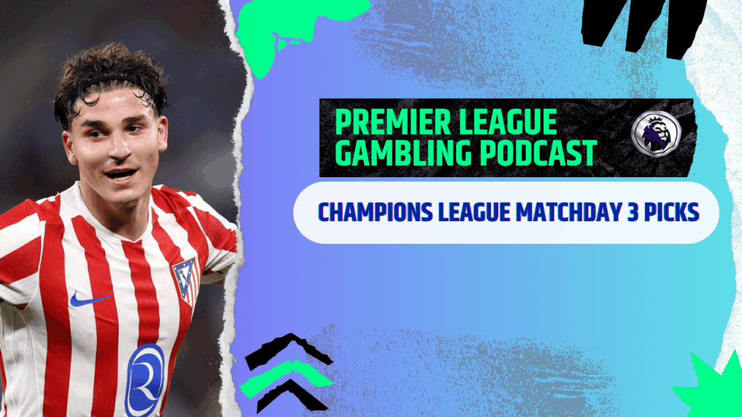 Champions League Matchday 3 Picks - (Ep.315)