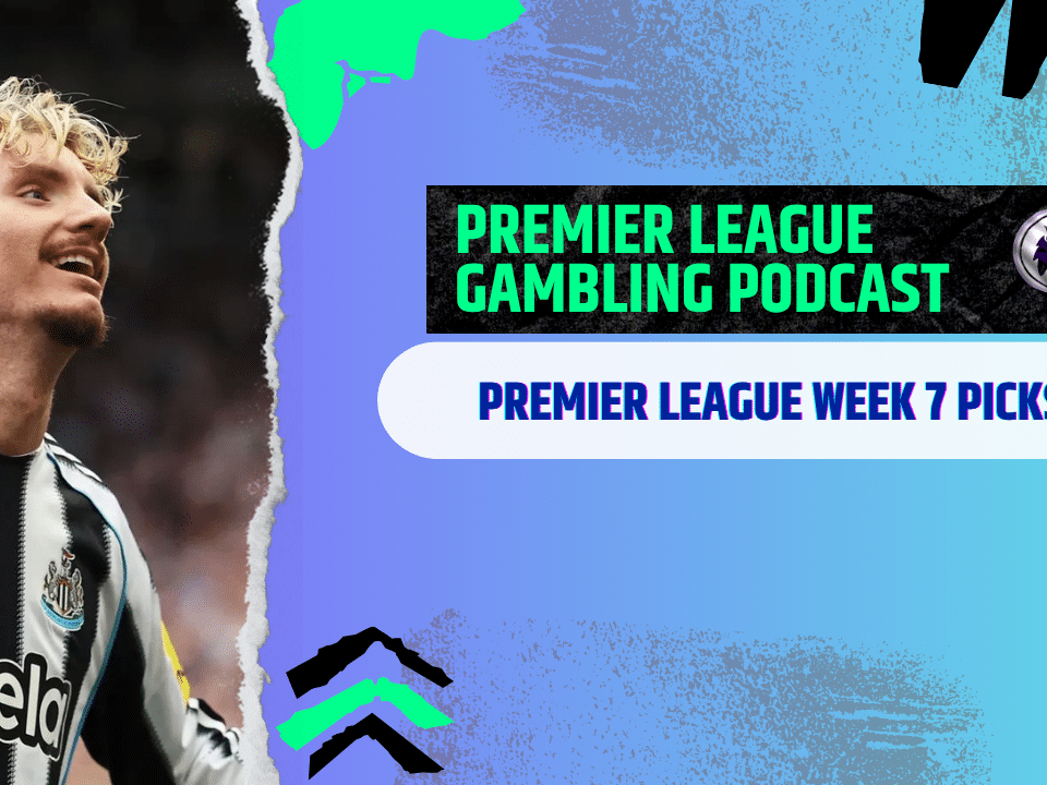 Premier League Matchday 7 Picks | Premier League Gambling Podcast (Ep.312)