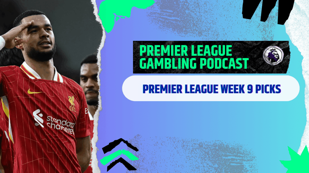 Premier League Matchday 9 Picks | Premier League Gambling Podcast (Ep.316)