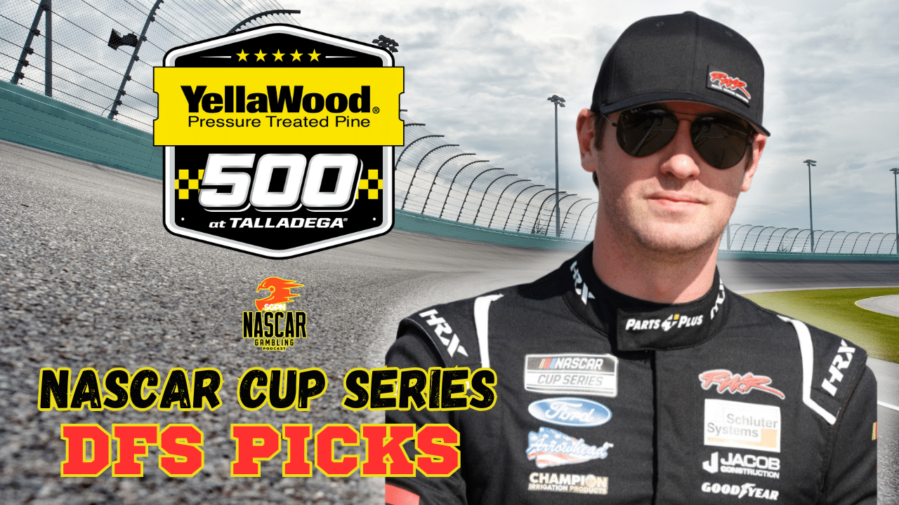 YellaWood 500 DFS Picks 2025 I NASCAR Gambling Podcast (Ep. 690)