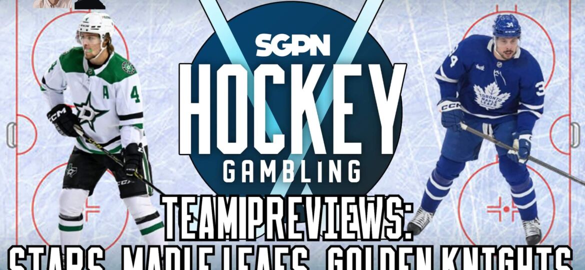 NHL Team Previews: Stars, Maple Leafs, Golden Knights | Hockey Gambling Podcast (Ep. 499)