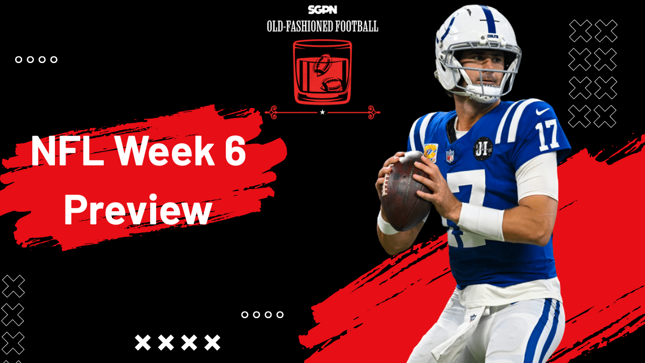NFL Week 6 Preview: Best Bets, Top Players, & More! | Old-Fashioned Football (Ep. 201)